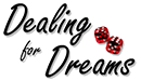 Dealing for Dreams