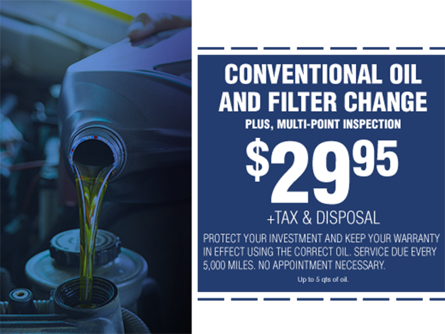 Oil and Filter Change $29.95 +tax & disposal | Includes Multi-Point Inspection - Non-Dexos Oil - Most 2010 Or Newer Will Not Qualify | Up to 5 qts of oil.